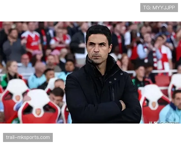 阿尔特塔精妙中场调度显战术智慧,助球队强势回暖