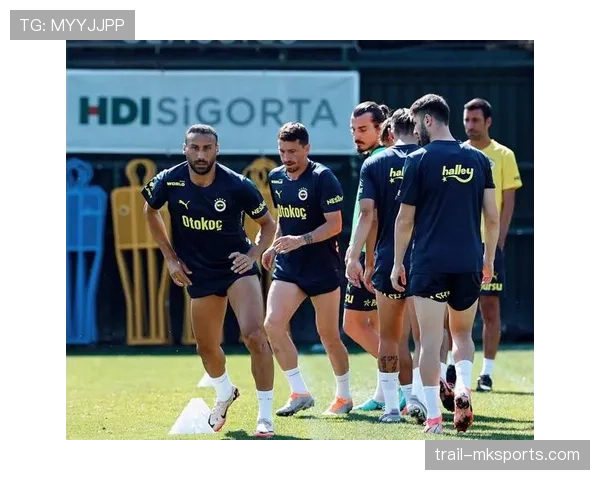 费内巴切新赛季节奏强劲，前景备受期待